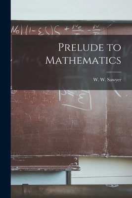Prelude to Mathematics (Paperback)