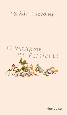 Le vacarme des possibles