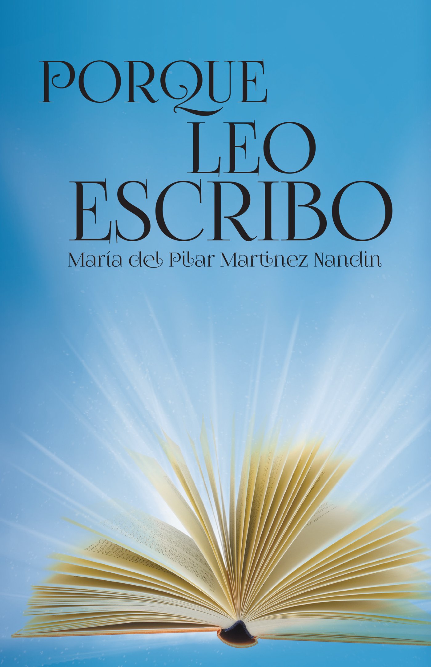 Porque Leo Escribo (Spanish Edition)