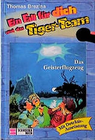 Das Geisterflugzeug (Ein Fall für dich und das Tiger-Team, #3)