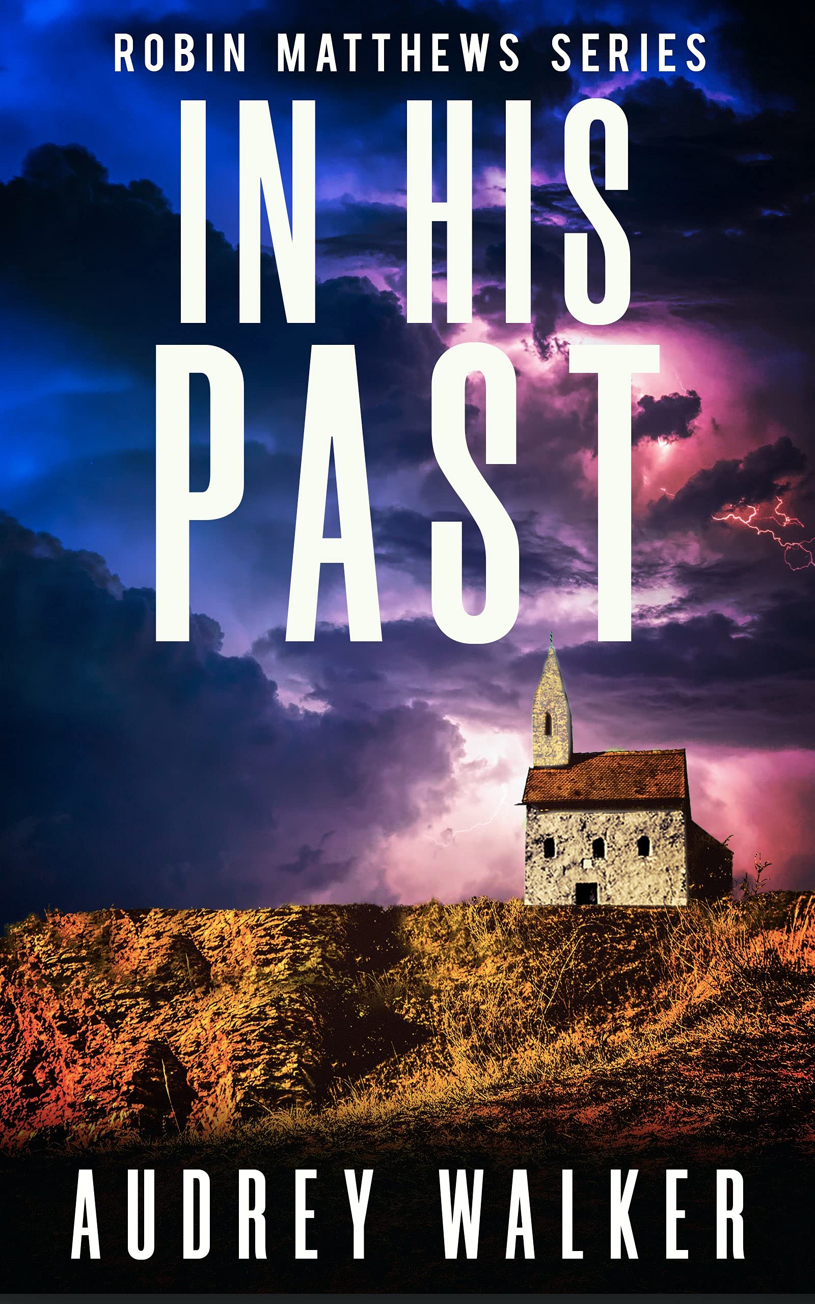 In His Past (Robin Matthews, Season Three, #1; Robin Matthews, #11)
