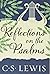 Reflections on the Psalms by C.S. Lewis Reflections on the Psalms by C.S. Lewis