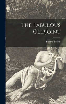 The Fabulous Clipjoint