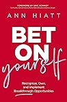 Bet on Yourself: ...