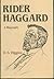 Rider Haggard: A Biography