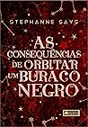 As Consequências de Orbitar um Buraco Negro (Gagriverso, #2) Book cover for As Consequências de Orbitar um Buraco Negro (Gagriverso, #2)