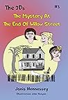 The Mystery at the End of Willow Street by Janis Hennessey