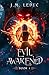 Evil Awakened