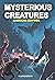 Mysterious Creatures: Ameri...