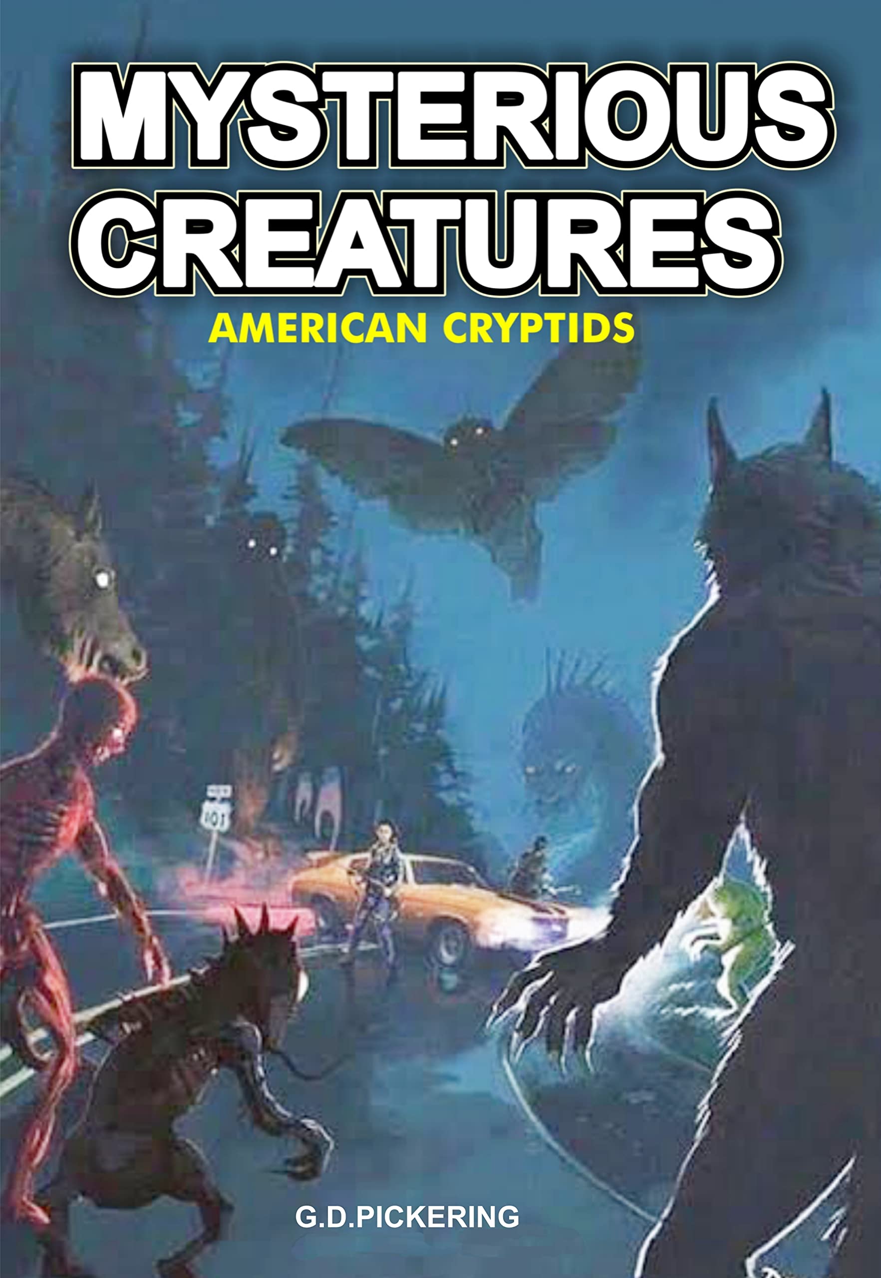 Mysterious Creatures: American Cryptids (Mysterious Creatures: Cryptids From Around The World Book 1)