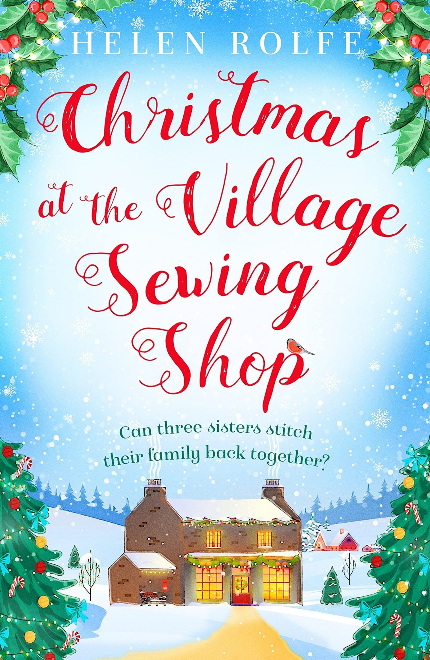Christmas at the Village Sewing Shop: A cosy, feel-good read filled with festive spirit and family secrets (Kindle Edition)