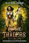 Bone Traders by Rachel  Ford