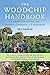 The Woodchip Handbook: A Co...