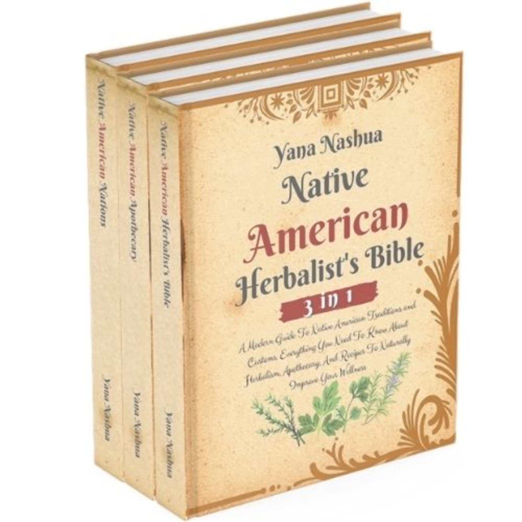 Native American Herbalist's Bible: A Modern Guide To Native American Traditions and Customs. Everything You Need To Know About Herbalism, Apothecary, And Recipes To Naturally Improve Your Wellness (Kindle Edition)