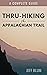 Thru-Hiking the Appalachian Trail: A Complete Guide
