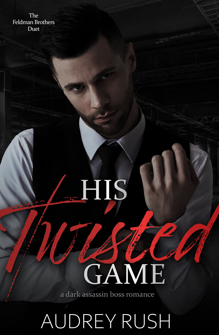 His Twisted Game (The Feldman Brothers Duet, #2)