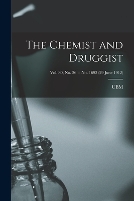 The Chemist and Druggist [electronic Resource]; Vol. 80, no. 26 = no. 1692 (29 June 1912)