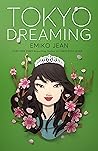 Tokyo Dreaming by Emiko Jean