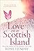 Love on a Scottish Island by Rosie Hendry