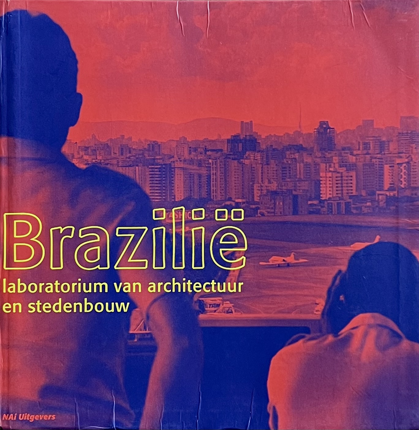 Brazilië: Laboratorium van architectuur en stedenbouw
