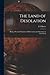 The Land of Desolation: being a personal narrative of observation and adventure in Greenland