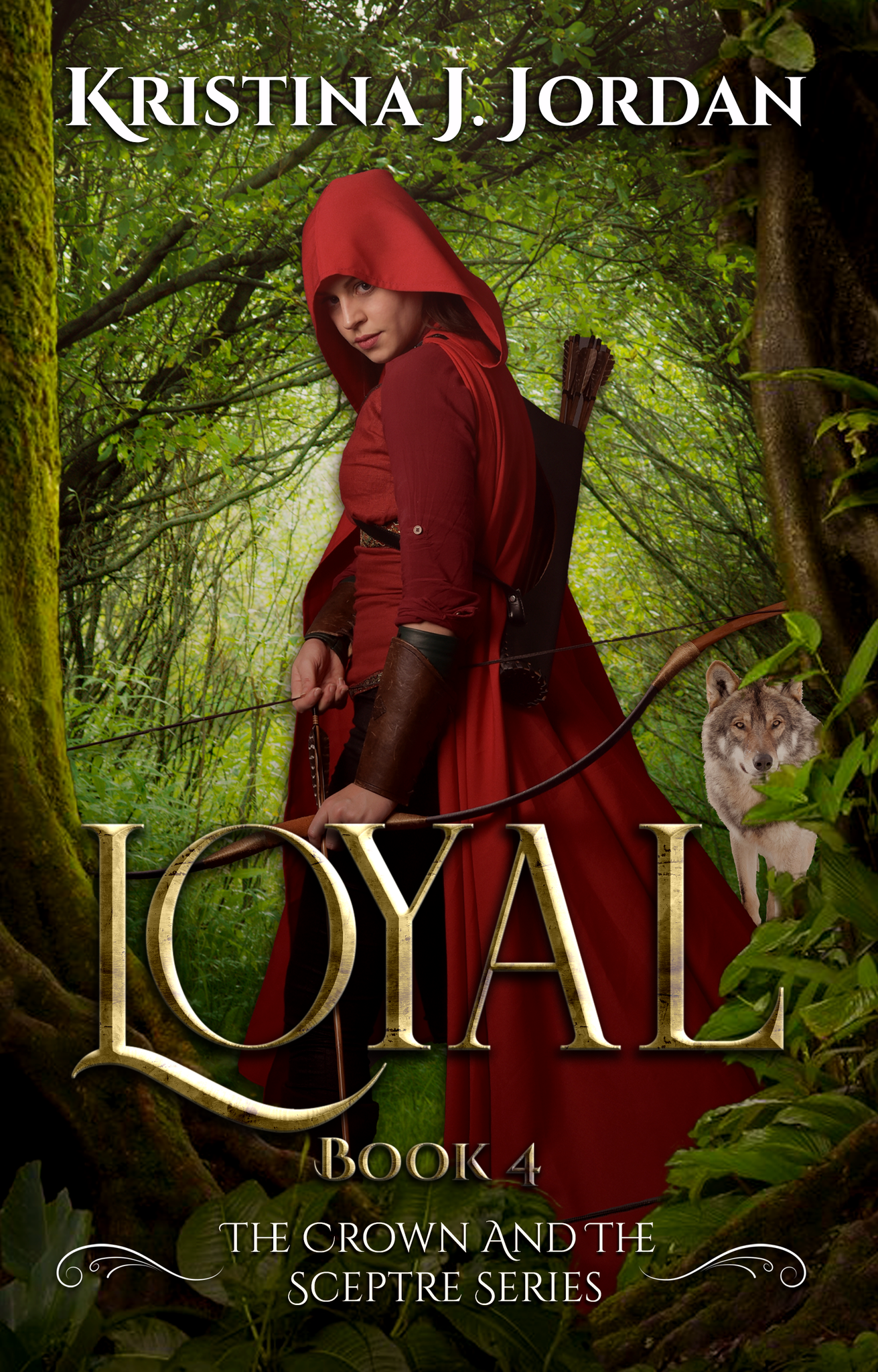 Loyal - A Fairy Tale Retelling of Red Riding Hood (Crown and the Sceptre #4)