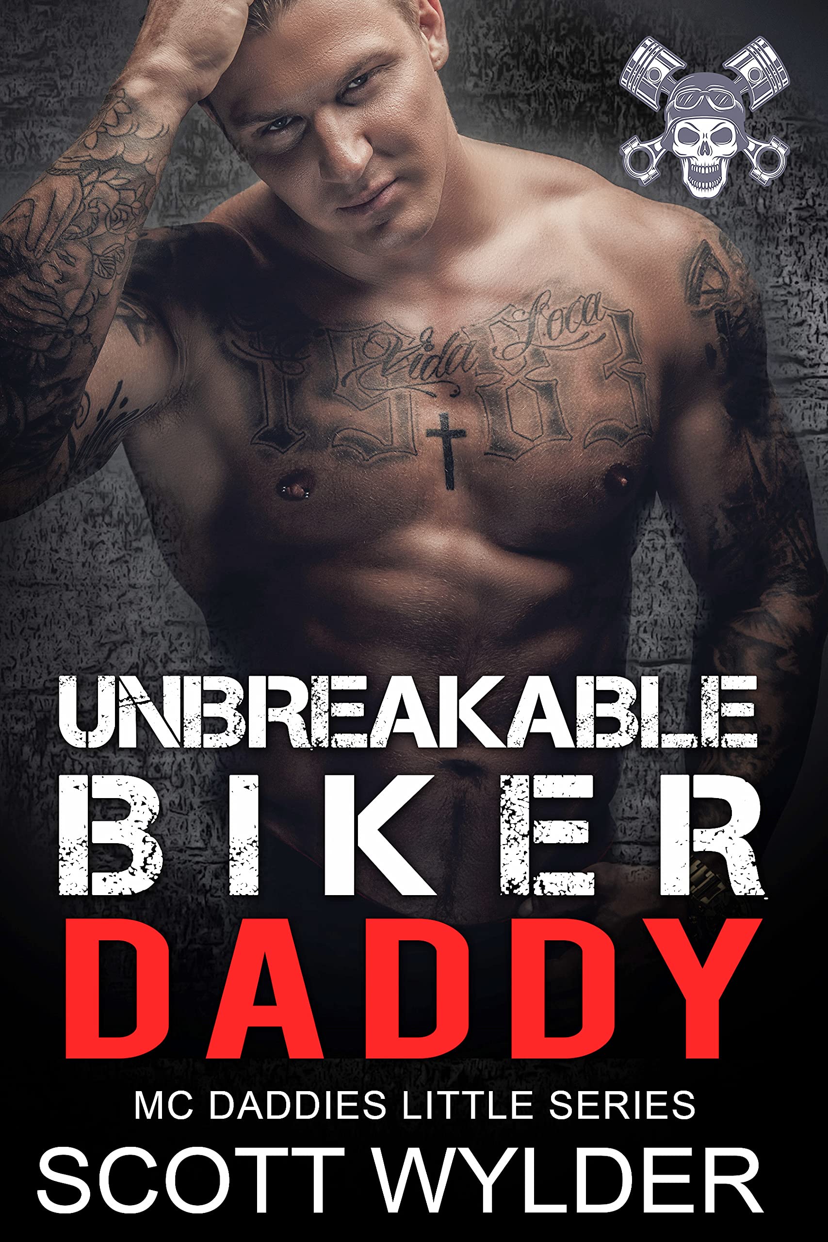 Unbreakable Biker Daddy (MC Daddies Little #13)