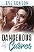 Dangerous Curves