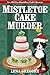 Mistletoe Cake Murder (All-...