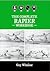 The Complete Rapier Workbook: Right Handed Version
