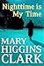Nighttime Is My Time by Mary Higgins Clark