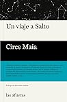 Un viaje a Salto by Circe Maia