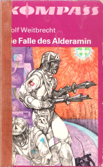 Die Falle des Alderamin : Wissenschaftlich-phantastische Erzählungen (Kompaß-Bücherei, #287)