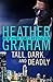 Tall, Dark, and Deadly by Heather    Graham