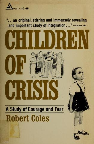 Children of Crisis, Volume 1: A Study of Courage and Fear (Paperback)