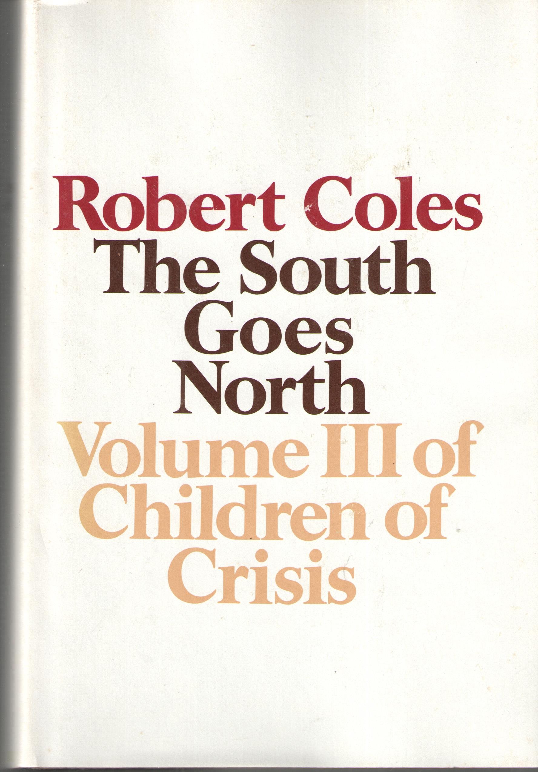 Children of Crisis, Volume 3: South Goes North (Paperback)