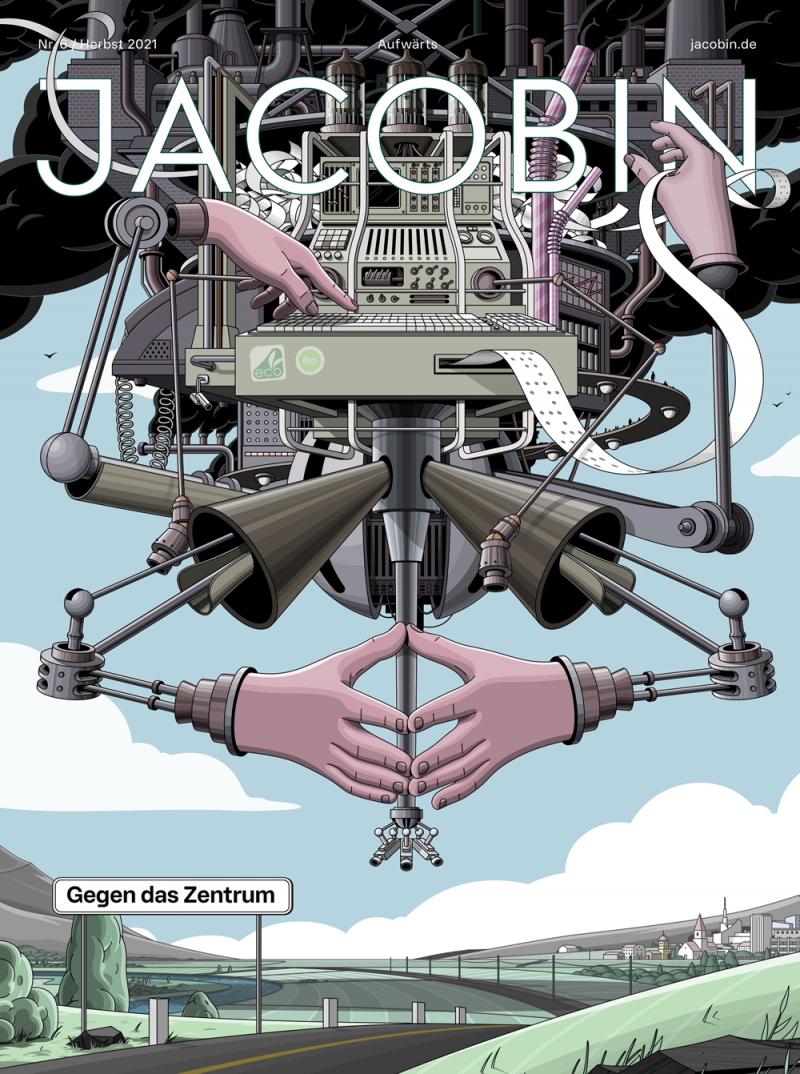 Jacobin #6: Gegen das Zentrum