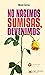 No nacemos sumisas, devenimos (Spanish Edition)
