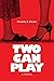 Two Can Play
