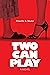 Two Can Play