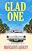 Glad One: Crazy is a Relative Term (Val Fremden Mysteries, #1)