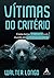 Vítimas do Critério