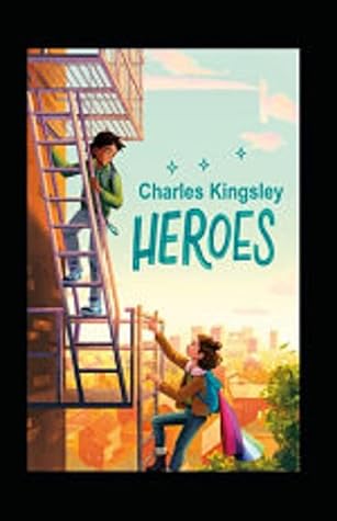 The Heroes by Charles Kingsley illustrated edition