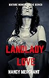 Landlady Love: A Taboo Adults Women Romance Erotica Book Series ( Mature Women Erotic Book 1) (MATURE WOMEN EROTIC SERIES)