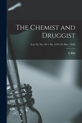 The Chemist and Druggist [electronic Resource]; Vol. 93, no. 26 = no. 2135 (25 Dec. 1920)