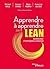 Apprendre à apprendre avec le Lean by Jacques Chaize