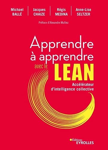 Apprendre à apprendre avec le Lean: Accélérateur d'intelligence collective (Paperback)