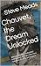 Chauvet, the Dream Unlocked by Steve Meads Chauvet, the Dream Unlocked by Steve Meads