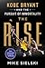 The Rise: Kobe Bryant and t...