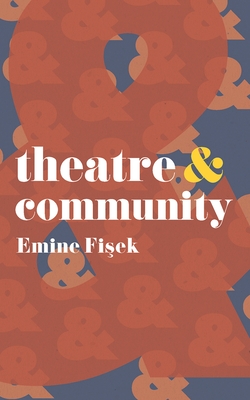 Theatre and Community (Paperback)